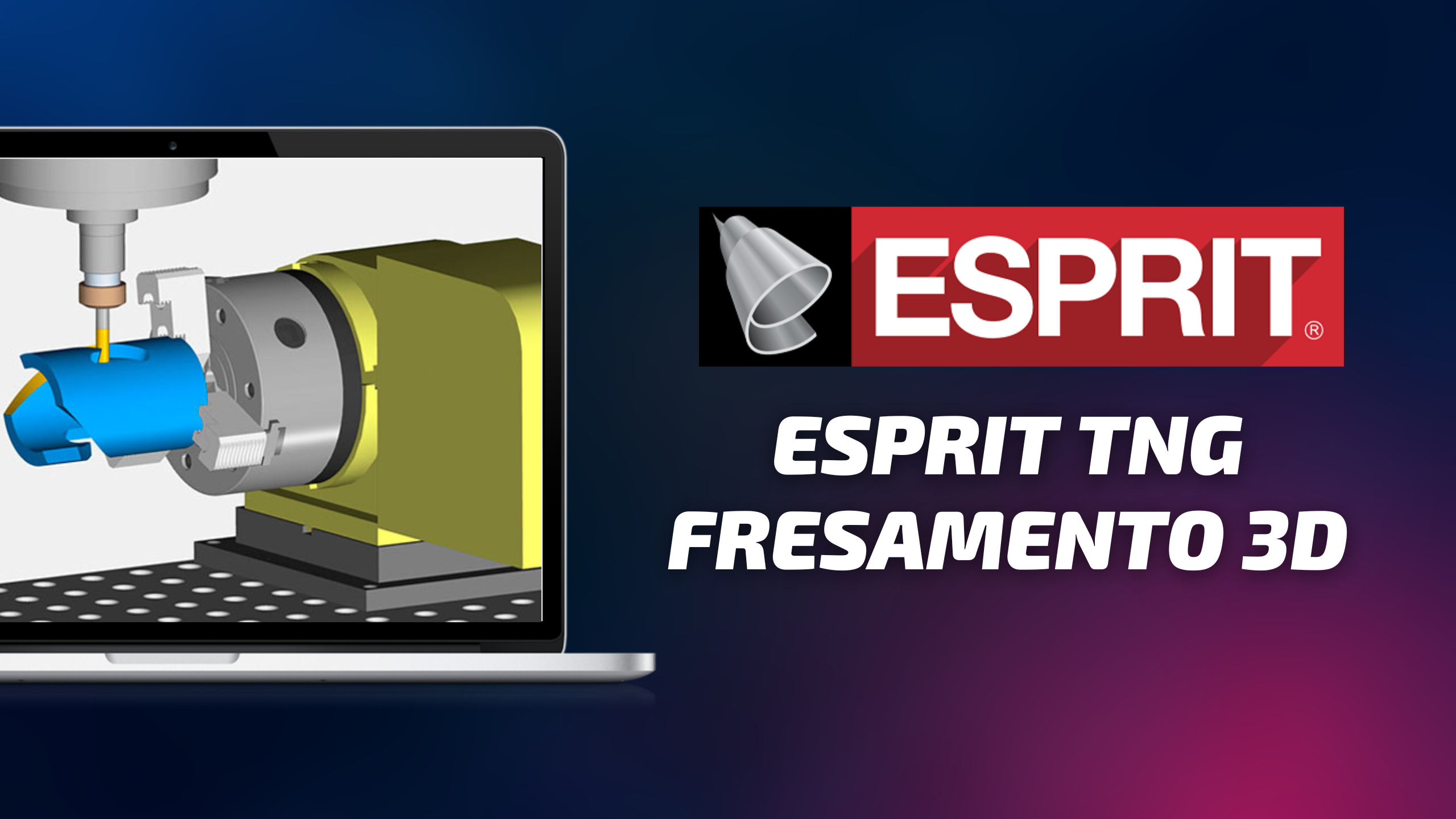 ESPRIT TNG - FRESAMENTO 3D